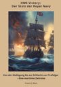 Francis C. Blunt: HMS Victory: Der Stolz der Royal Navy, Buch