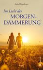 Anita Wexenberger: Im Licht der Morgendämmerung, Buch