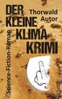 Thorwald Autor: Der kleine Klima-Krimi, Buch