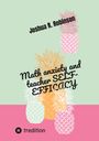 Joshua R. Robinson: Math anxiety and teacher SELF-EFFICACY, Buch