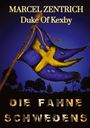 Duke Of Kexby Zentrich: Die Fahne Schwedens, Buch