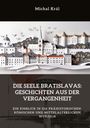 Michal Král: Die Seele Bratislavas: Geschichten aus der Vergangenheit, Buch