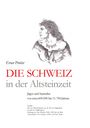 Ernst Probst: Die Schweiz in der Altsteinzeit, Buch