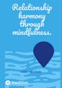 Josie J. Jackson: Relationship harmony through mindfulness., Buch