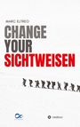 Marc Eltreo: Change your Sichtweisen, Buch