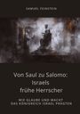 Samuel Feinstein: Von Saul zu Salomo: Israels frühe Herrscher, Buch