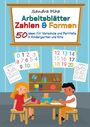 Sandra Plha: KitaFix-Kreativ: Arbeitsblätter Zahlen & Formen (50 Ideen für Vorschule und Portfolio in Kindergarten und Kita), Buch