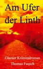 Thomas Fausch: Am Ufer der Linth, Buch