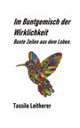 Tassilo Leitherer: Im Buntgemisch der Wirklichkeit, Buch