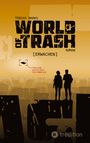 Tobias Marks: World of Trash, Buch