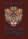 Holger Antz: Das Auge des Tigers, Buch