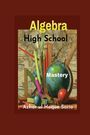 Azhar Ul Haque Sario: High School Algebra Mastery, Buch