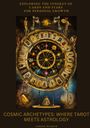 Gordon Wilhelm: Cosmic Archetypes: Where Tarot Meets Astrology, Buch