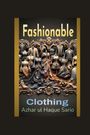 Azhar Ul Haque Sario: Fashionable Clothing, Buch