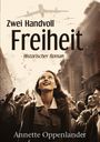 Annette Oppenlander: Zwei Handvoll Freiheit, Buch