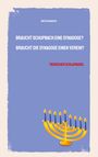 Britta Gaedecke: Braucht Schupbach eine Synagoge? Braucht die Synagoge einen Verein?, Buch