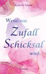 Kathrin Samar: Wenn aus Zufall Schicksal wird, Buch