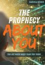 Gabriela Herold: The Prophecy About You, Buch