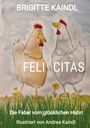 Brigitte Kaindl: Feli Citas, Buch