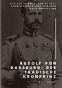 Sophie Czerny: Rudolf von Habsburg: Der tragische Kronprinz, Buch