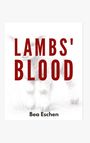 Bea Eschen: Lambs' Blood, Buch