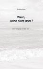 Wiebke Mohr: Wann - wenn nicht jetzt, Buch