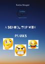 Karina Mozgiel: A school trip with pranks, Buch