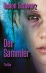 Ruben Schwarz: Der Sammler, Buch