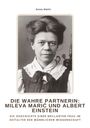 Anna Matic: Die wahre Partnerin: Mileva Maric und Albert Einstein, Buch