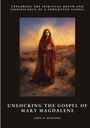 John D. Mainard: Unlocking the Gospel of Mary Magdalene, Buch