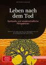 Artemis Saage - Deutschland: Leben nach dem Tod: Spirituelle und wissenschaftliche Perspektiven, Buch