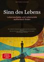 Artemis Saage - Deutschland: Sinn des Lebens: Lebensaufgabe und Lebensziele authentisch finden, Buch