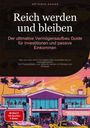 Artemis Saage - Deutschland: Reich werden und bleiben: Der ultimative Vermögensaufbau-Guide für Investitionen und passive Einkommen, Buch