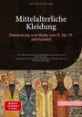 Artemis Saage - Deutschland: Mittelalterliche Kleidung: Gewandung und Mode vom 6. bis 15. Jahrhundert, Buch