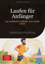 Artemis Saage - Deutschland: Laufen für Anfänger: Der praktische Leitfaden zum Laufen lernen, Buch