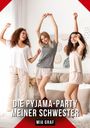 Mia Graf: Die Pyjama-Party meiner Schwester, Buch