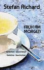 Stefan Richard: Früh Am Morgen, Buch