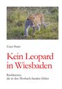 Ernst Probst: Kein Leopard in Wiesbaden, Buch