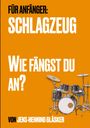 Jens-Henning Gläsker: Schlagzeug - Wie fängst du an?, Buch