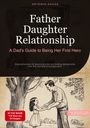 Artemis Saage - English: Father Daughter Relationship: A Dad's Guide to Being Her First Hero, Buch