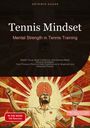 Artemis Saage - English: Tennis Mindset: Mental Strength in Tennis Training, Buch