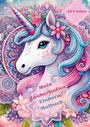 Doris Brandstätter: Mein Zauberhaftes Einhorn Malbuch, Buch