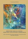 Volker Hennings: Meister der Illusion: Der Weg zur Hypno-Chirurgie, Buch