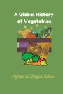 Azhar Ul Haque Sario: A Global History of Vegetables, Buch