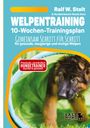 Ralf W. Stolt: Welpentraining mit Welpen Wissen - der 10-Wochen-Trainingsplan - praxisnah, verständlich und mit Hundetrainern entwickelt, Buch
