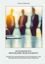 Timo Schweizer: Integriertes Programm-Management, Buch