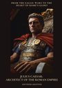 Antoine Danton: Julius Caesar: Architect of the Roman Empire, Buch