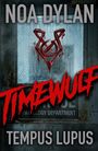 Noa Dylan: TIMEWULF - Tempus Lupus, Buch