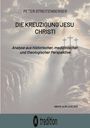 Peter Streitenberger: Die Kreuzigung Jesu Christi, Buch