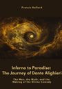 Francis Holford: Inferno to Paradise: The Journey of Dante Alighieri, Buch